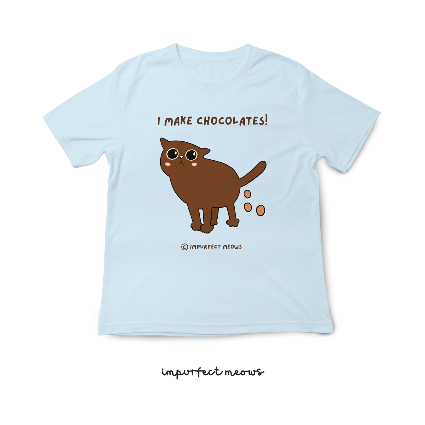 I Make Chocolates T-shirt